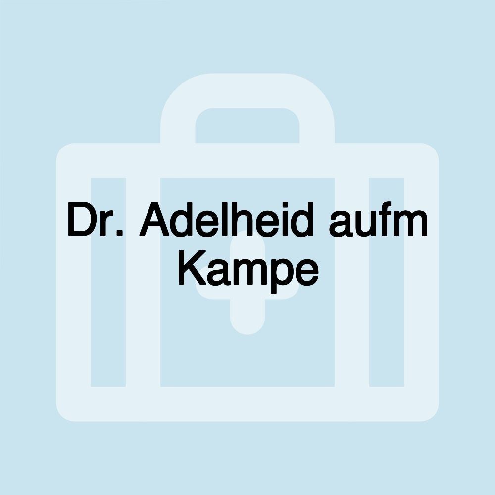 Dr. Adelheid aufm Kampe