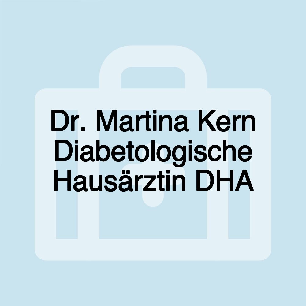 Dr. Martina Kern Diabetologische Hausärztin DHA