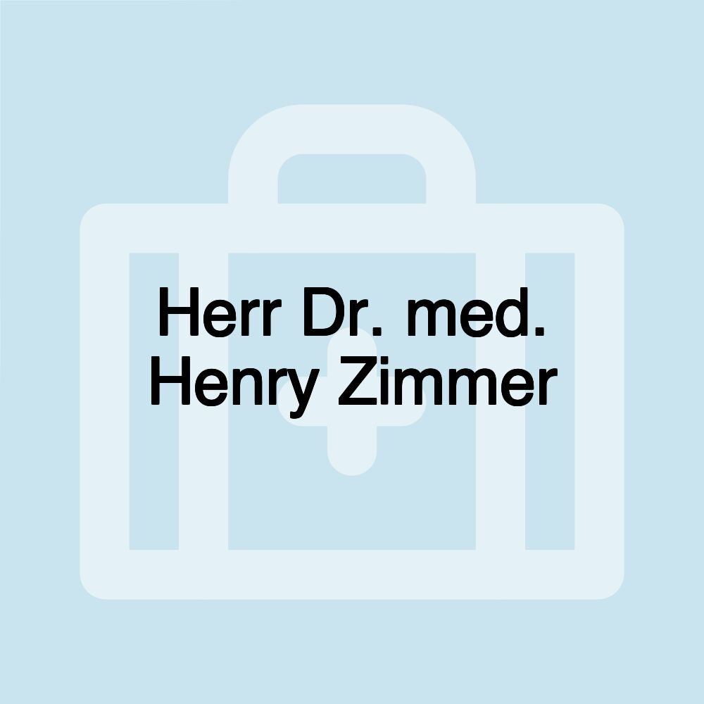 Herr Dr. med. Henry Zimmer