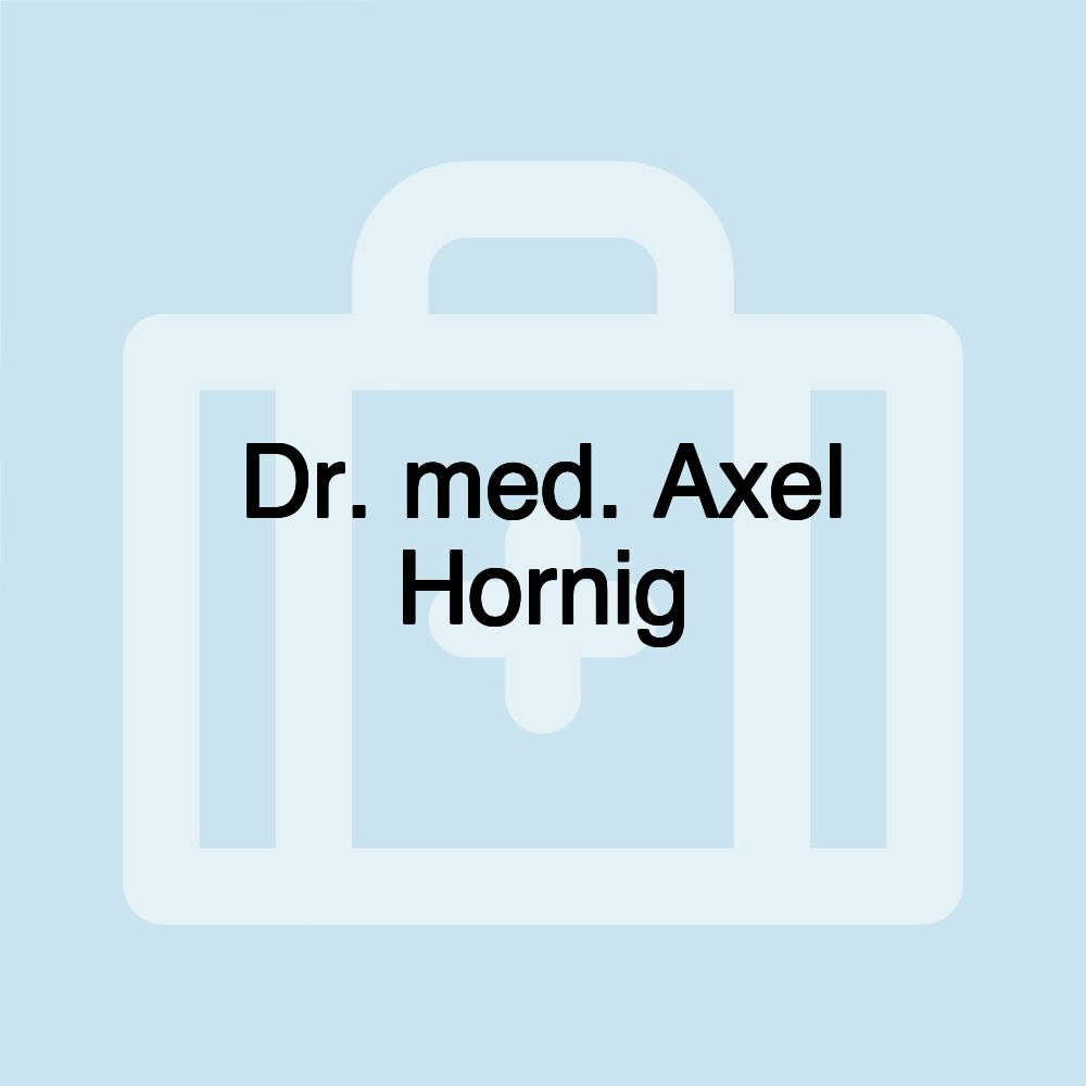 Dr. med. Axel Hornig