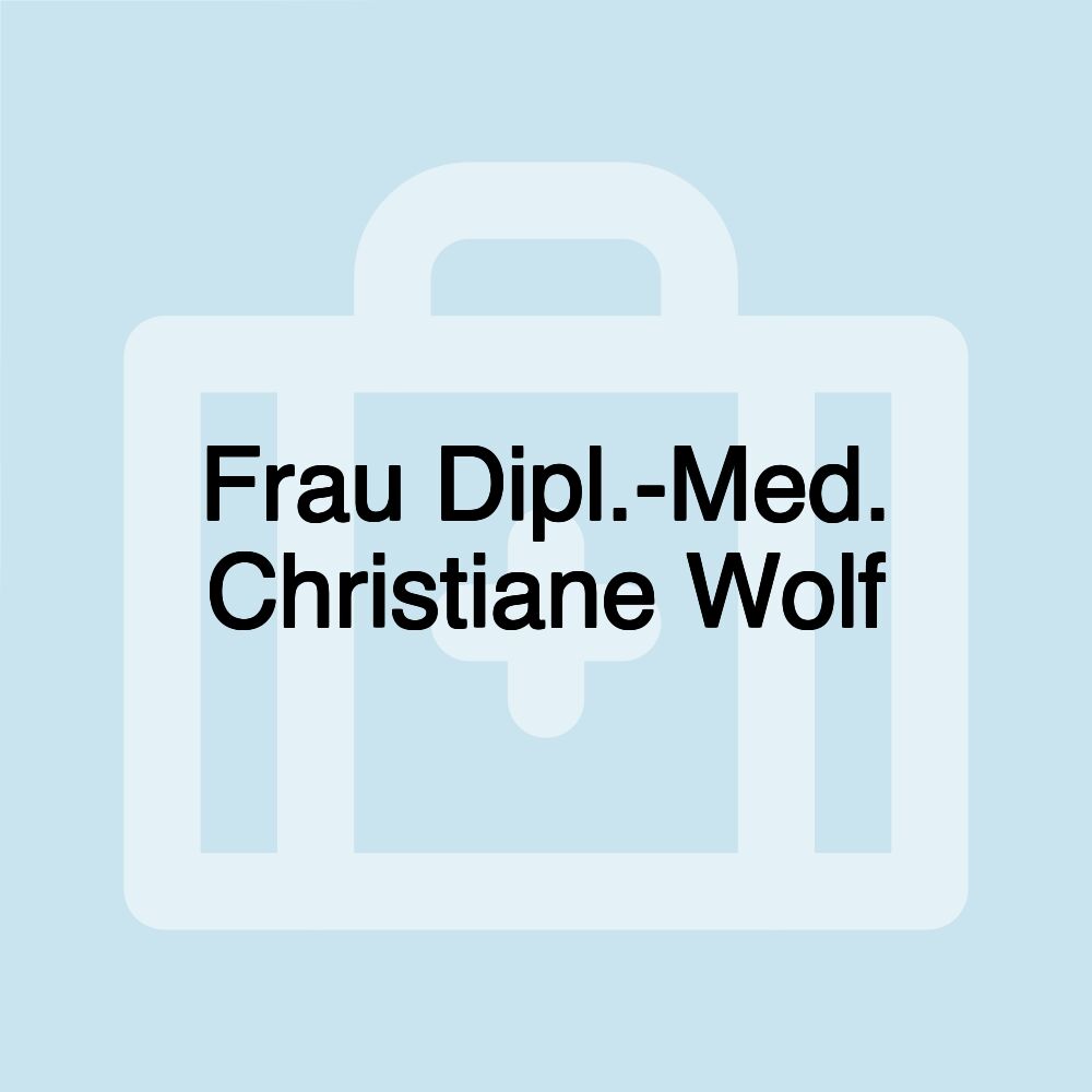 Frau Dipl.-Med. Christiane Wolf