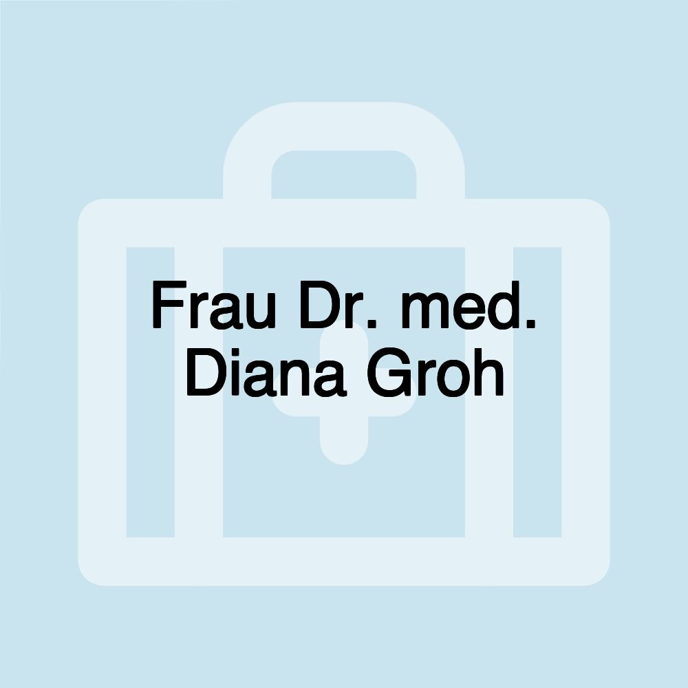 Frau Dr. med. Diana Groh