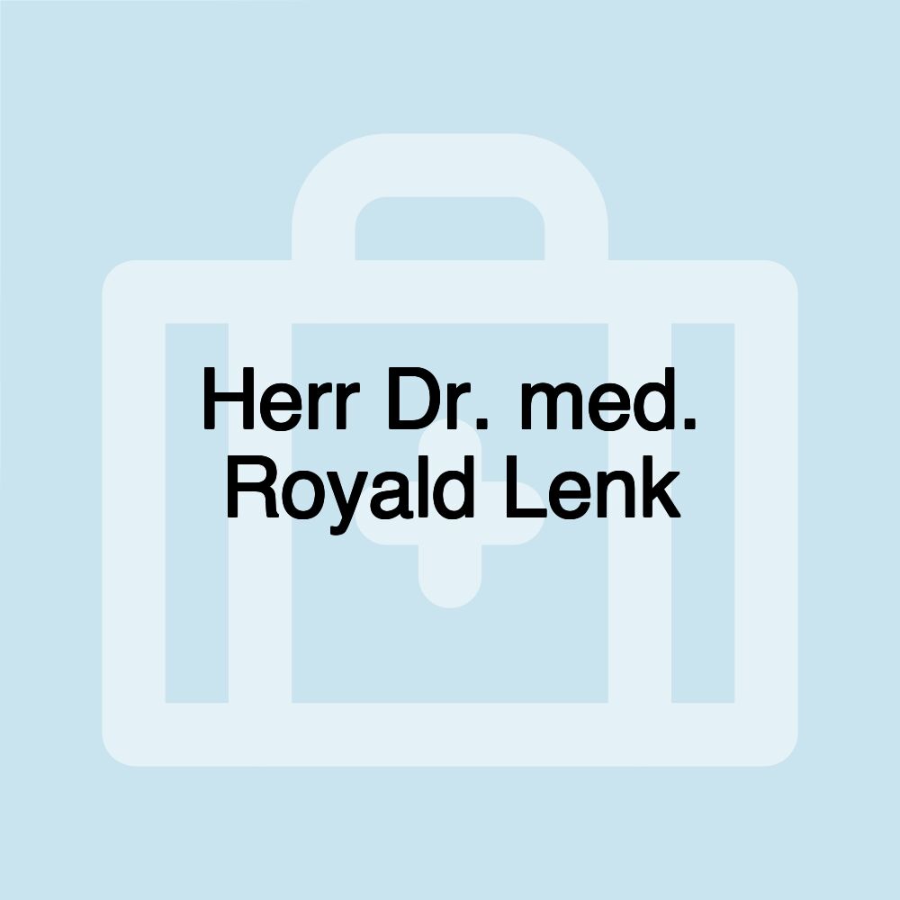 Herr Dr. med. Royald Lenk