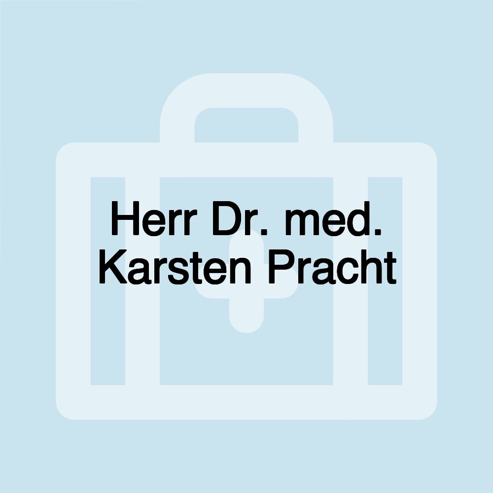 Herr Dr. med. Karsten Pracht