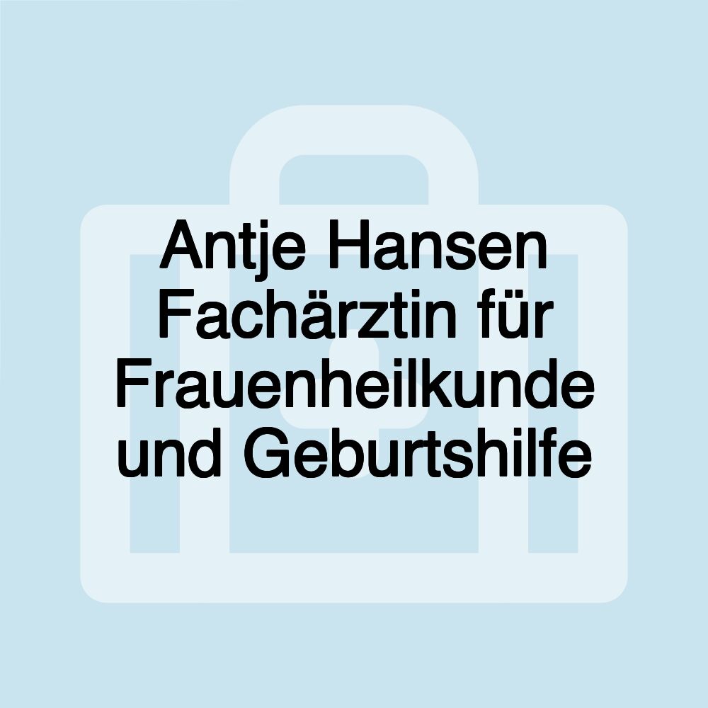 Antje Hansen Fachärztin für Frauenheilkunde und Geburtshilfe