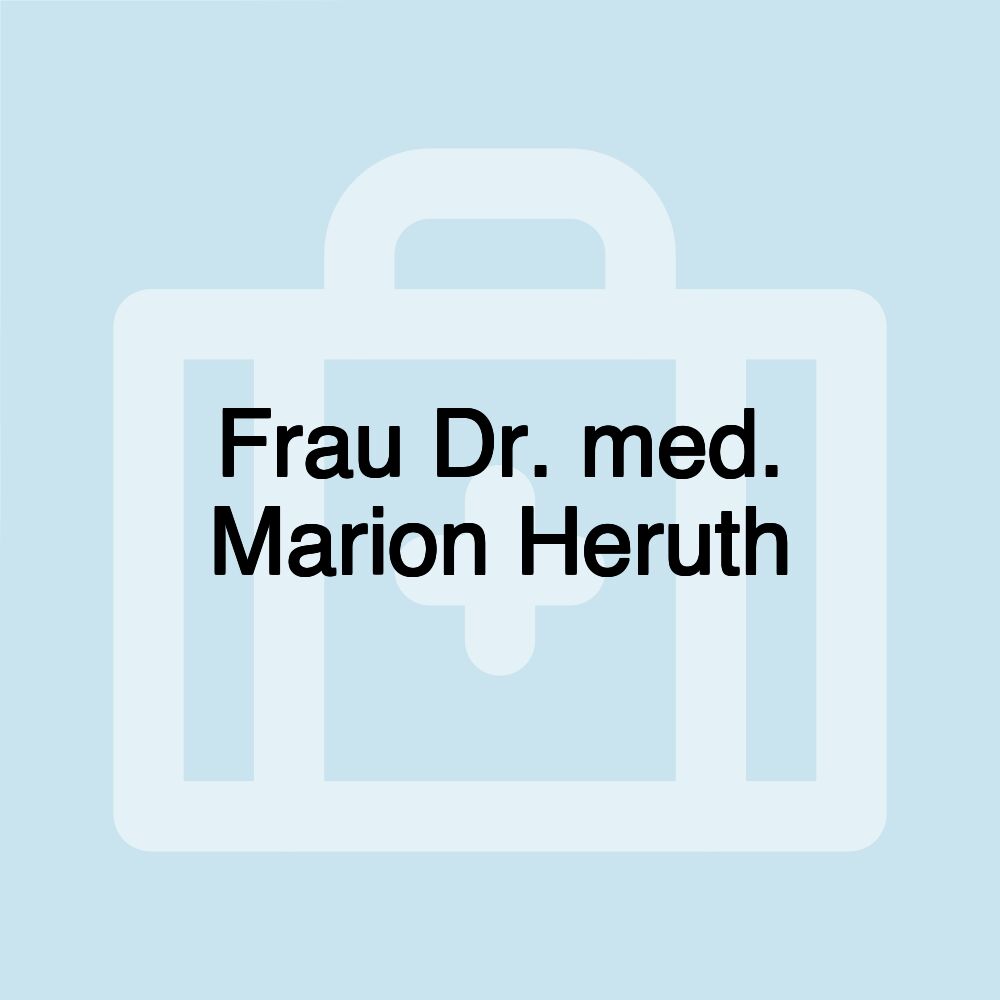 Frau Dr. med. Marion Heruth