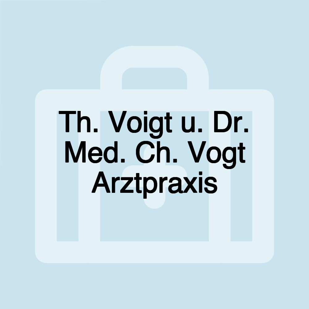 Th. Voigt u. Dr. Med. Ch. Vogt Arztpraxis