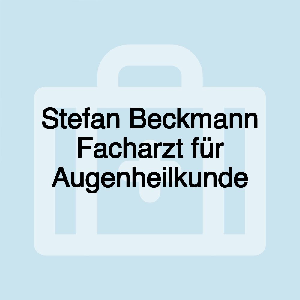 Stefan Beckmann Facharzt für Augenheilkunde