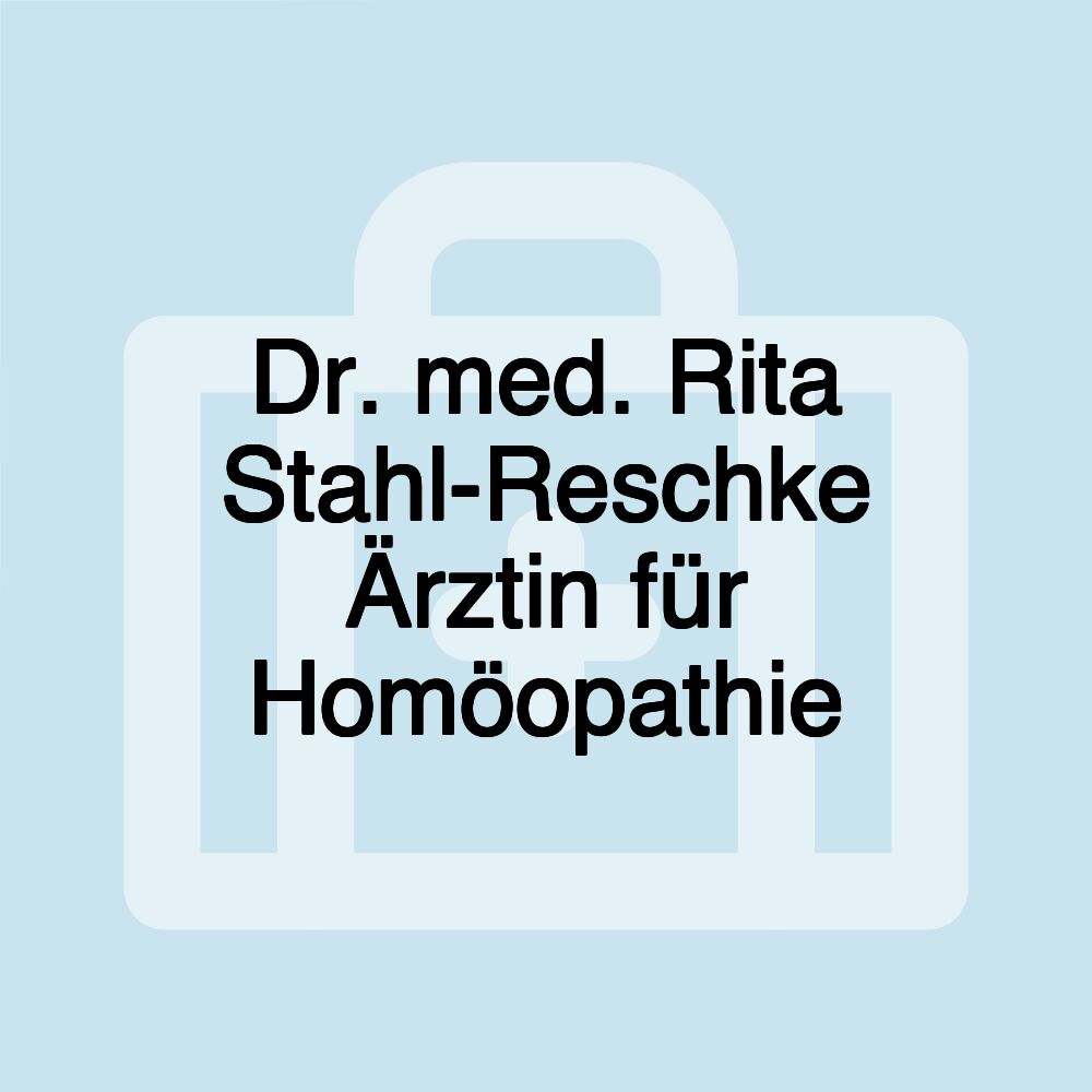 Dr. med. Rita Stahl-Reschke Ärztin für Homöopathie