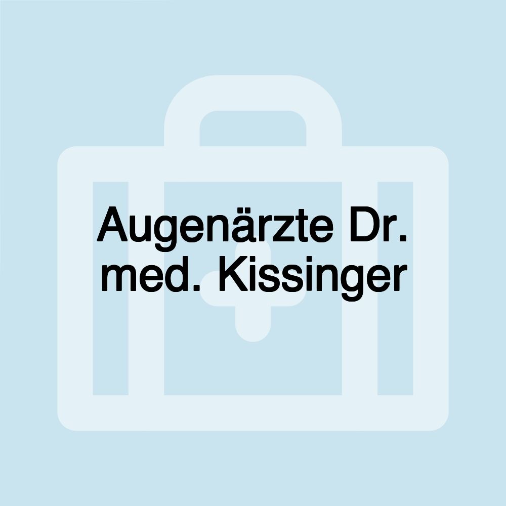 Augenärzte Dr. med. Kissinger