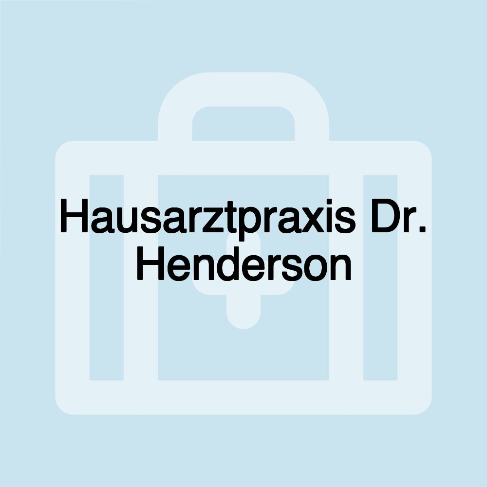 Hausarztpraxis Dr. Henderson