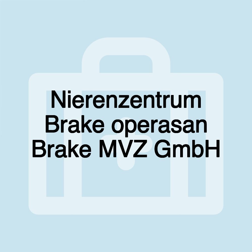 Nierenzentrum Brake operasan Brake MVZ GmbH