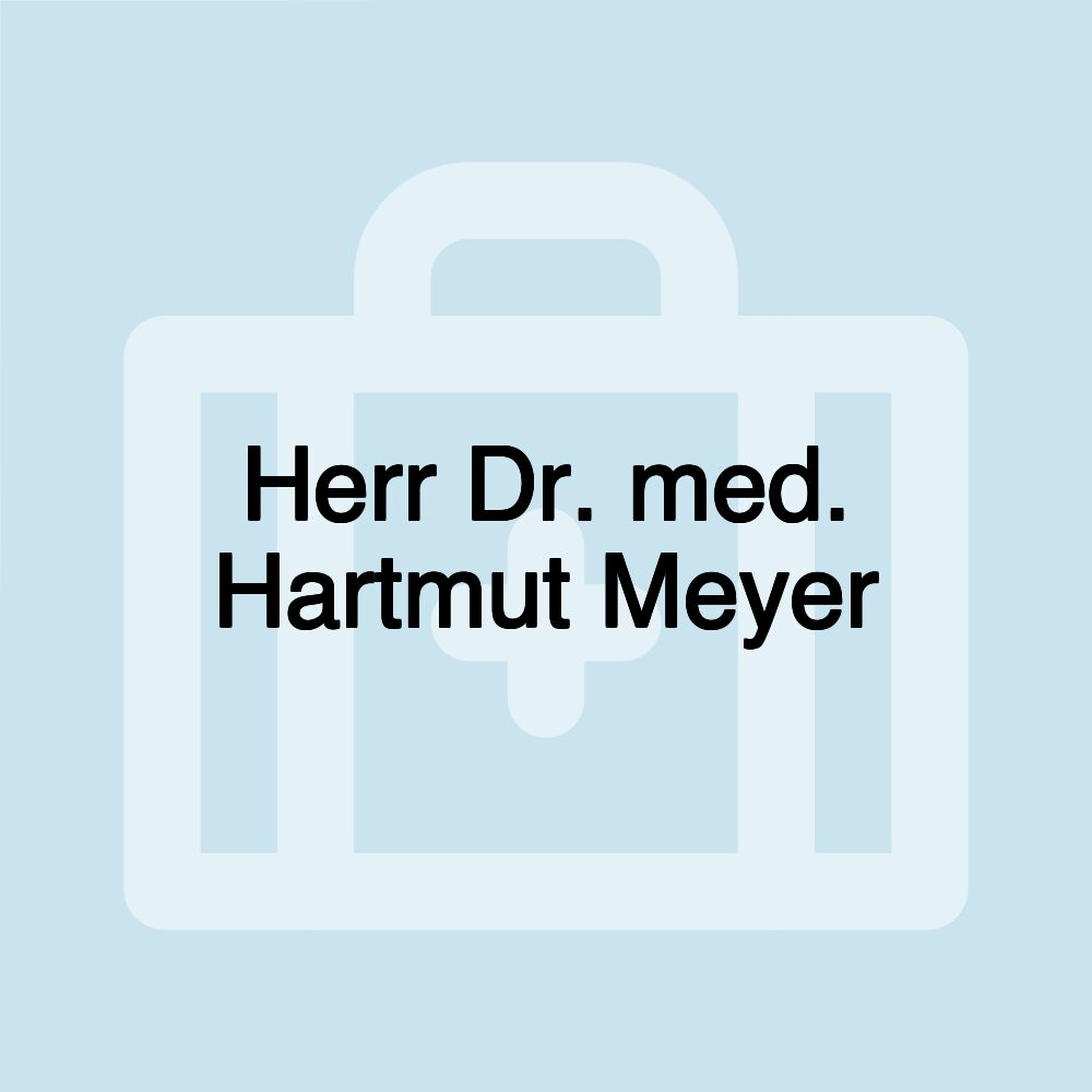 Herr Dr. med. Hartmut Meyer