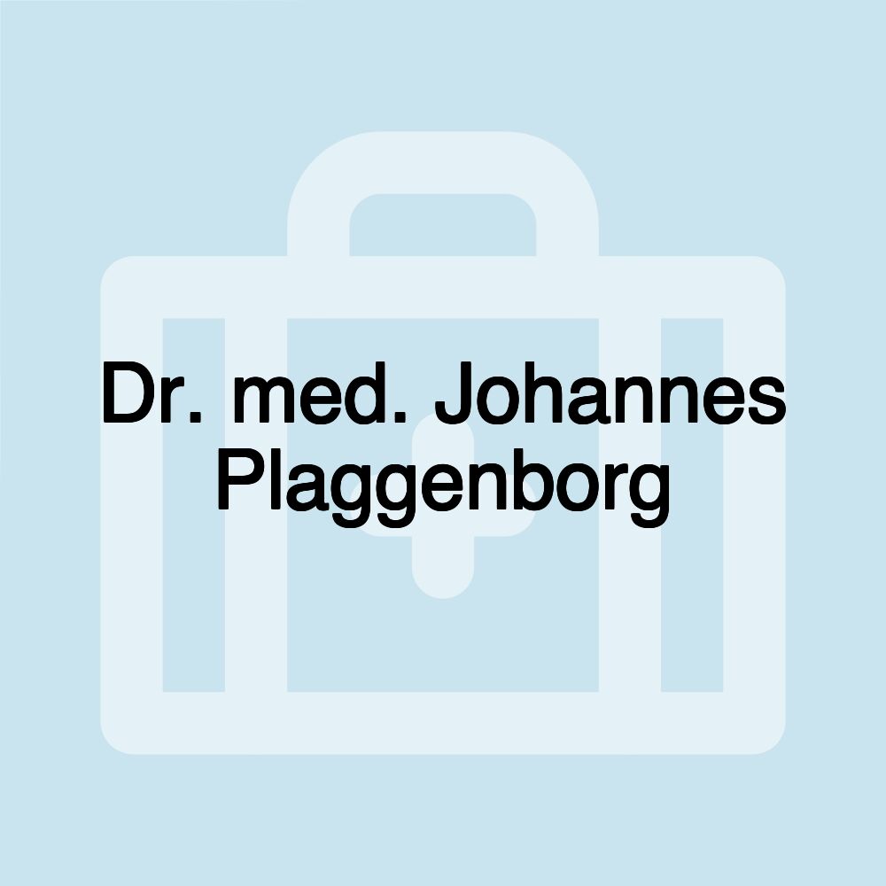 Dr. med. Johannes Plaggenborg