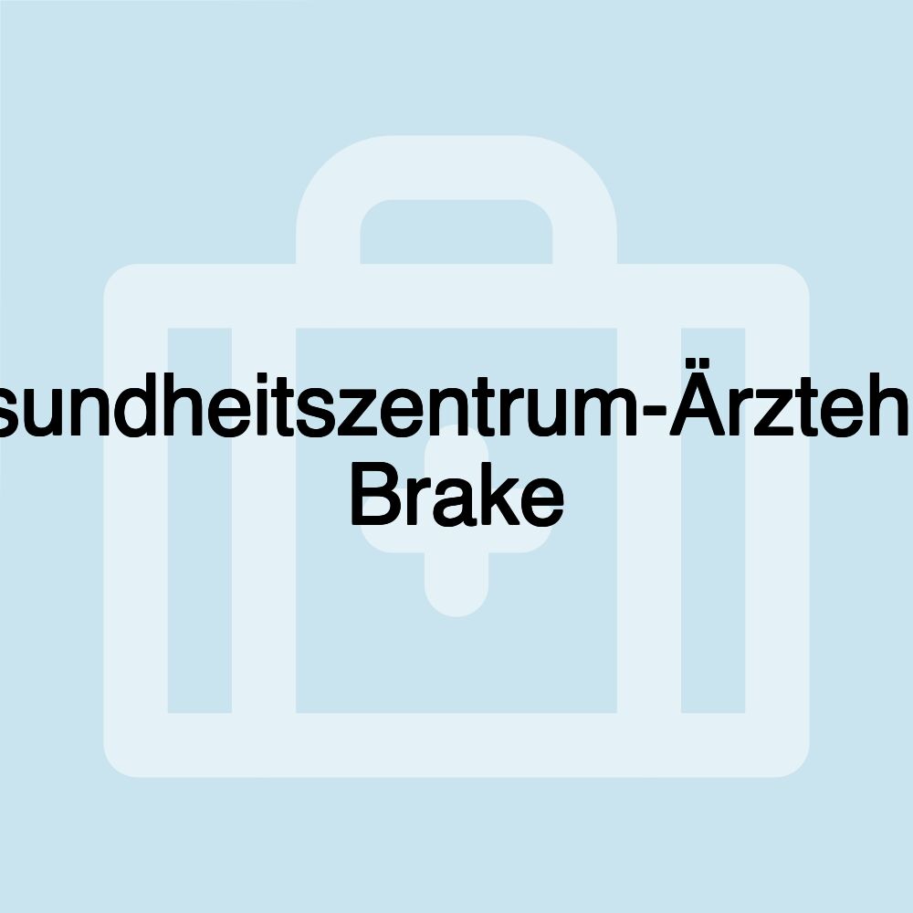 Gesundheitszentrum-Ärztehaus Brake