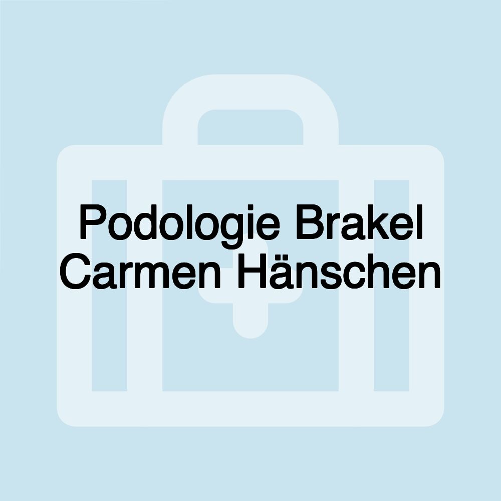 Podologie Brakel Carmen Hänschen