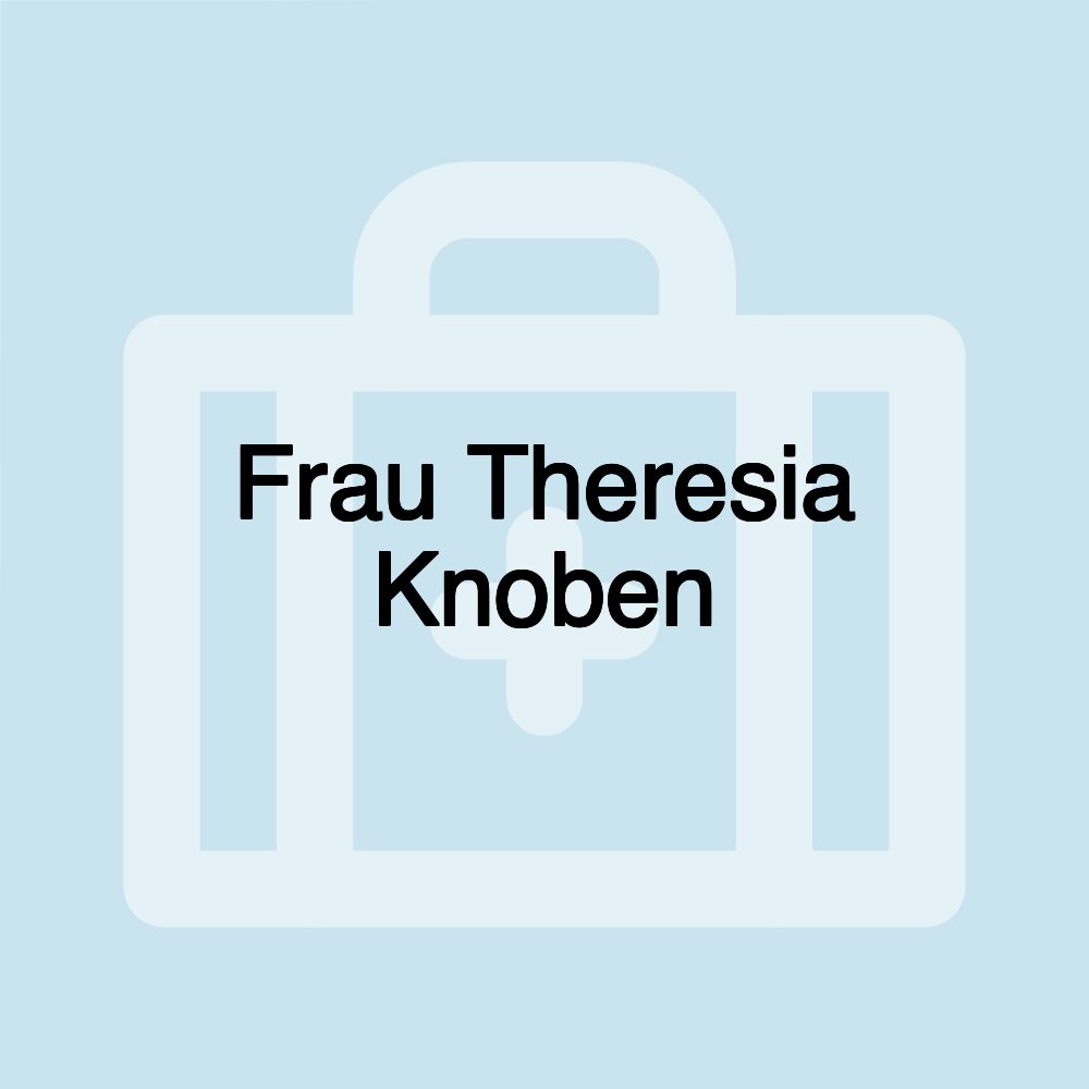 Frau Theresia Knoben