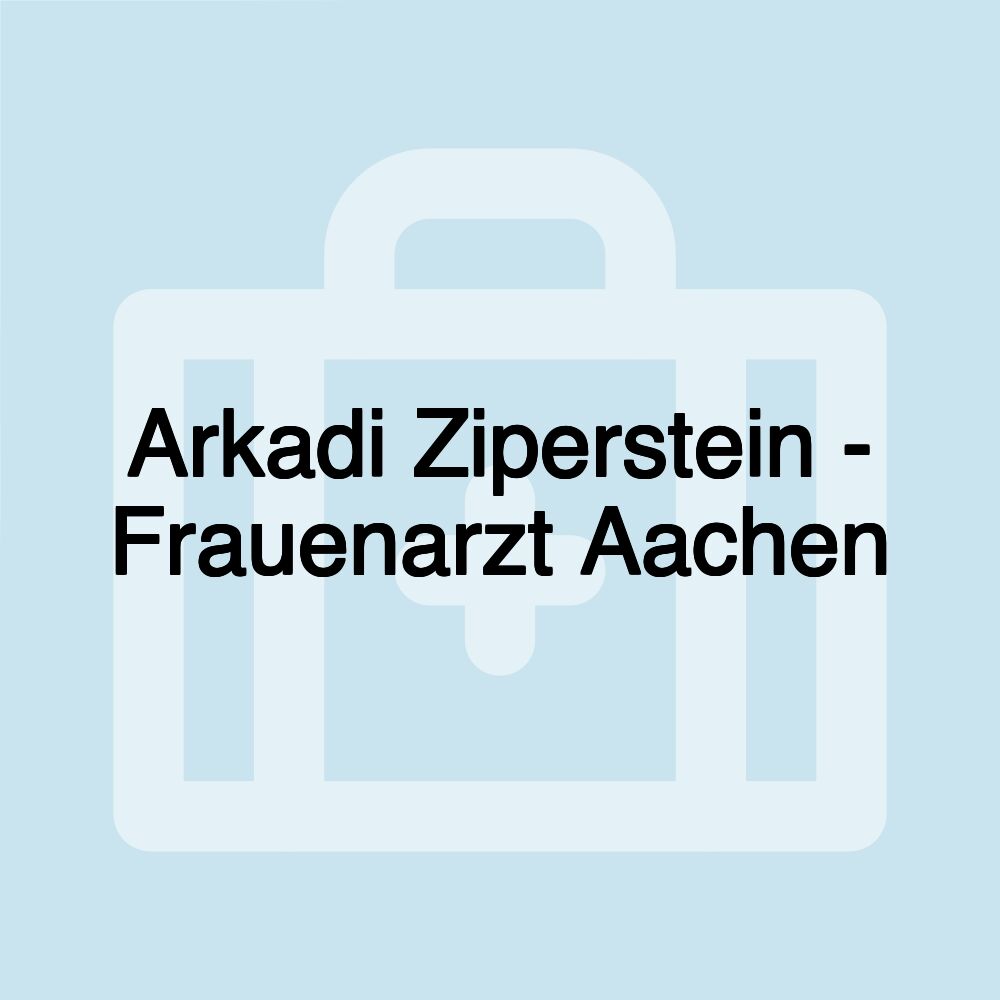 Arkadi Ziperstein - Frauenarzt Aachen