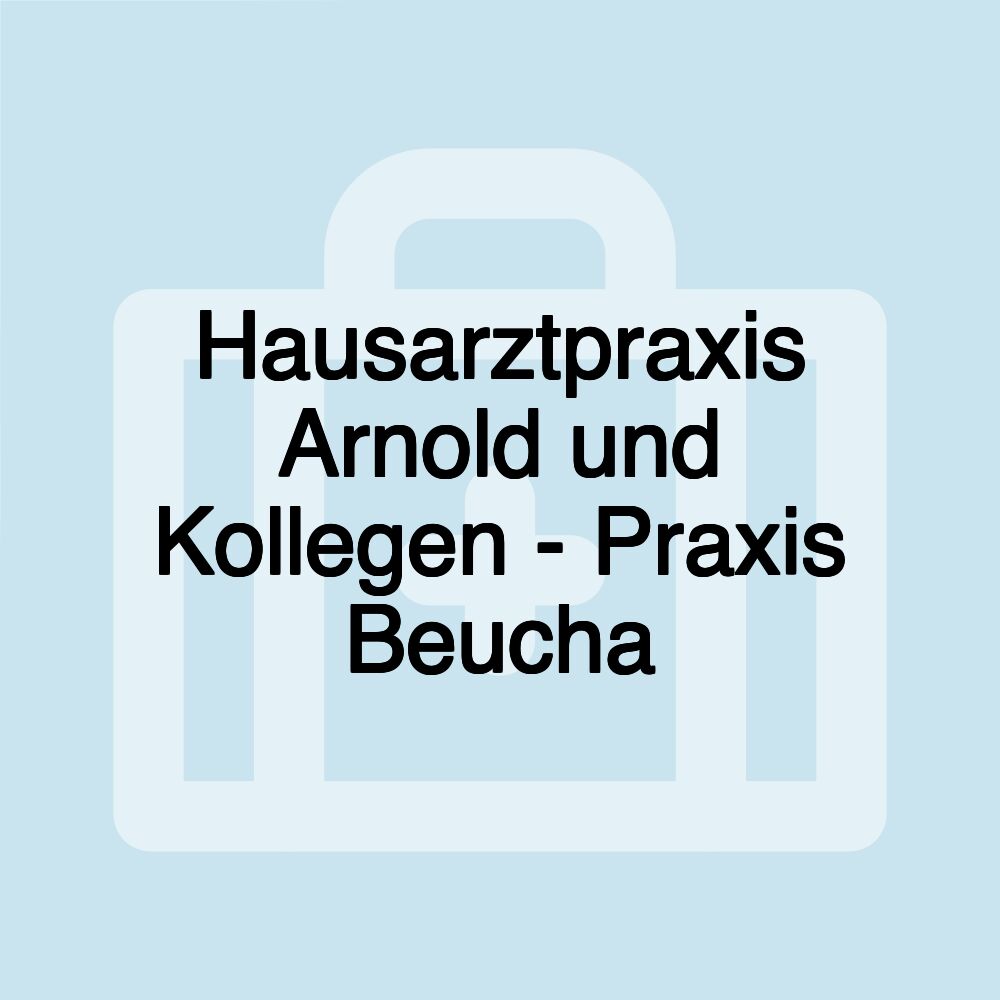 Hausarztpraxis Arnold und Kollegen - Praxis Beucha