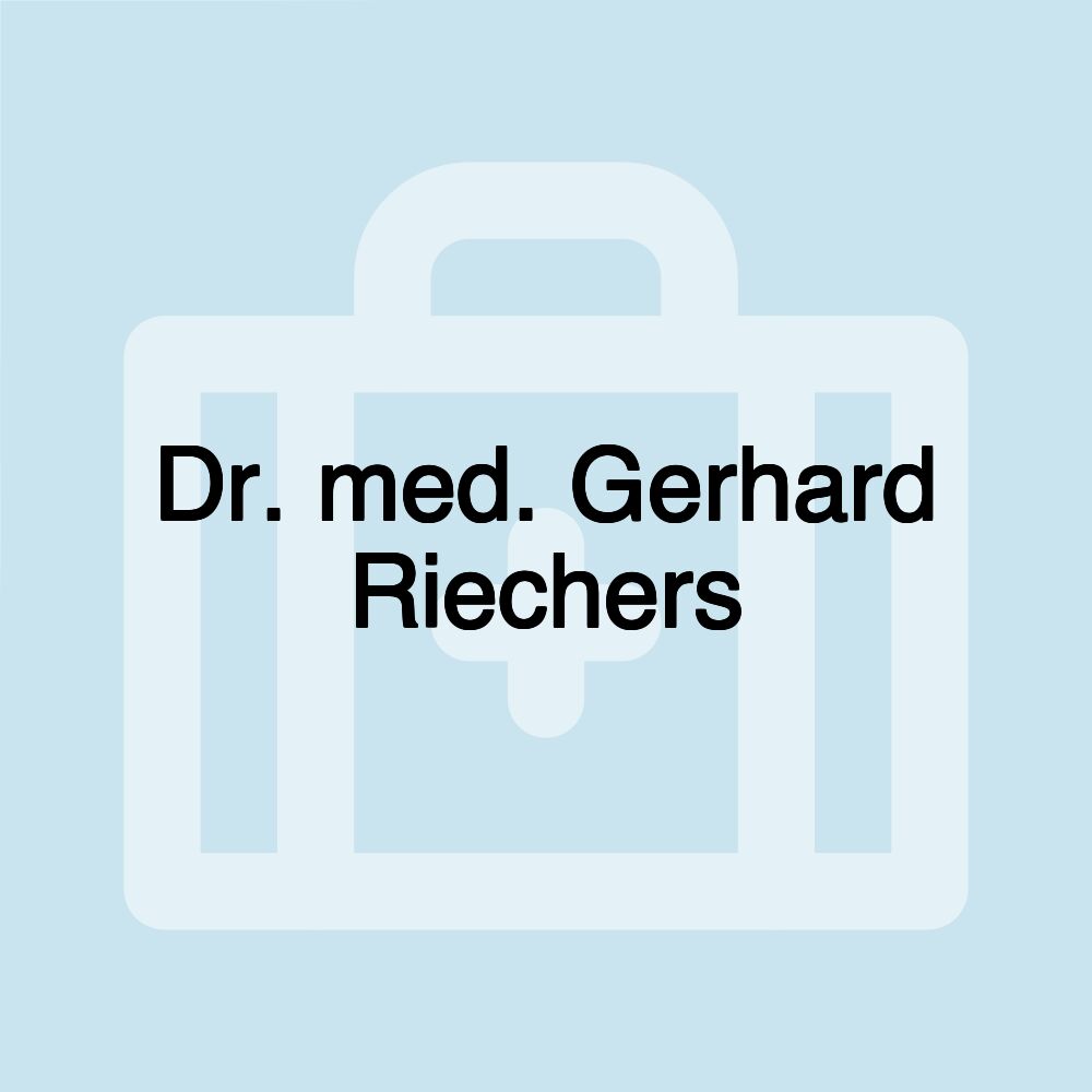 Dr. med. Gerhard Riechers