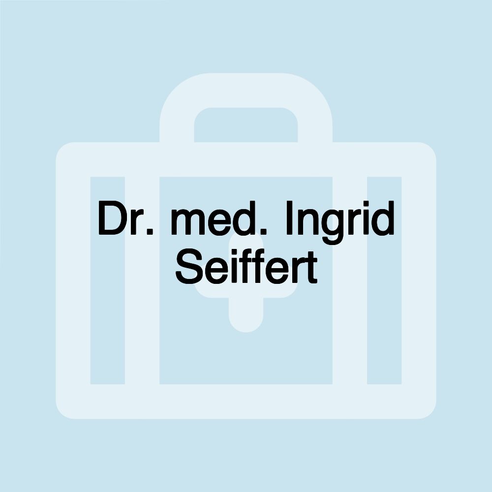 Dr. med. Ingrid Seiffert