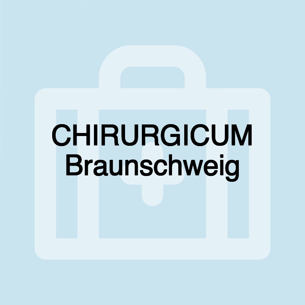 CHIRURGICUM Braunschweig