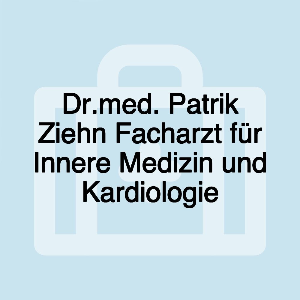 Dr.med. Patrik Ziehn Facharzt für Innere Medizin und Kardiologie