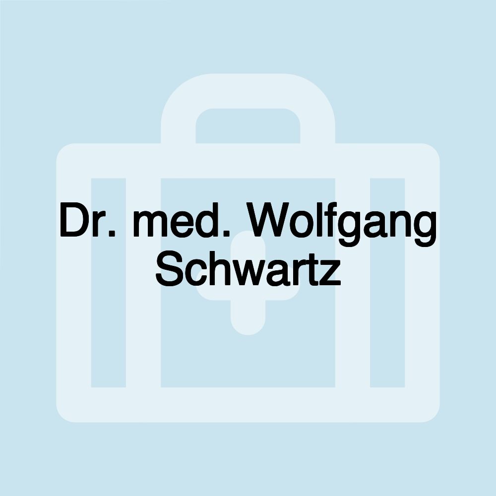 Dr. med. Wolfgang Schwartz