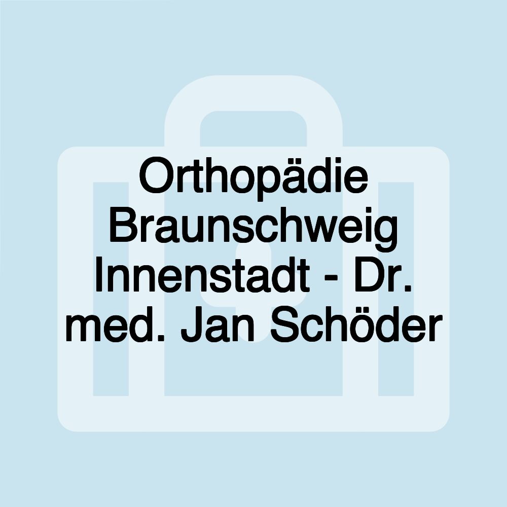 Orthopädie Braunschweig Innenstadt - Dr. med. Jan Schöder