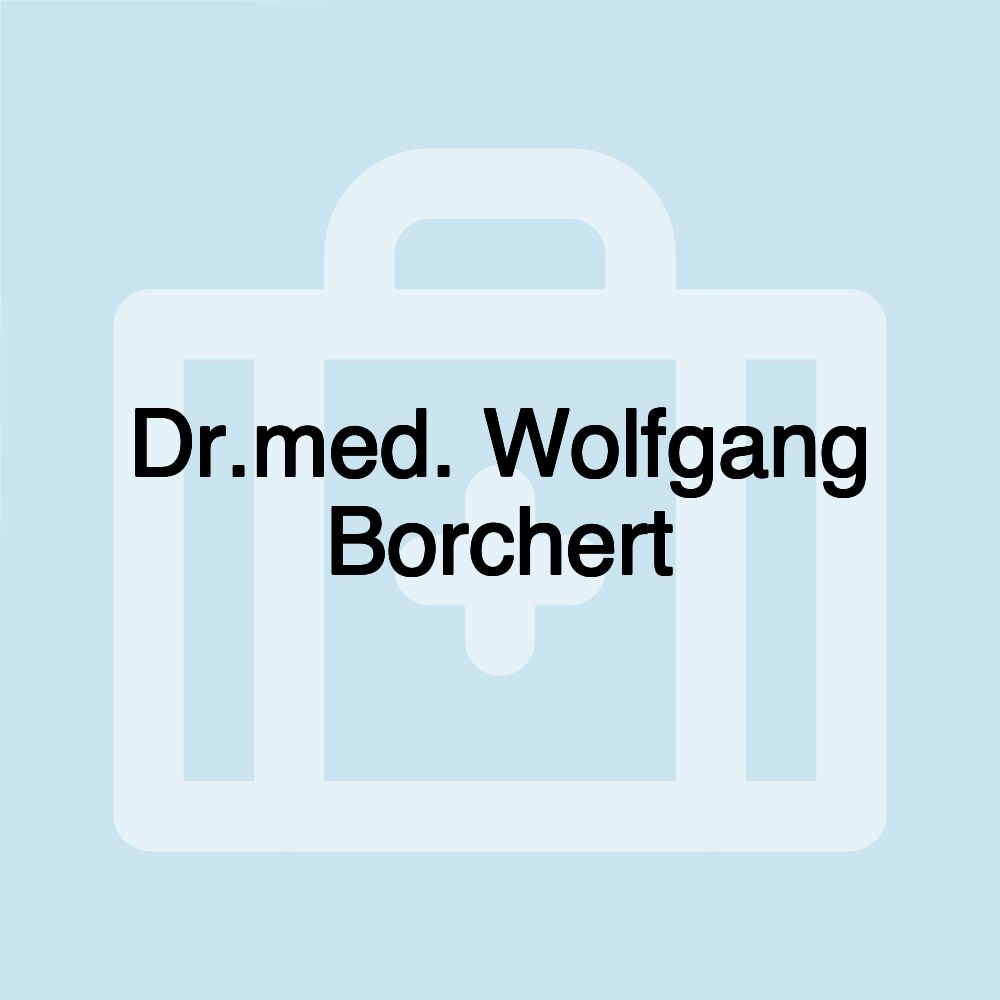 Dr.med. Wolfgang Borchert