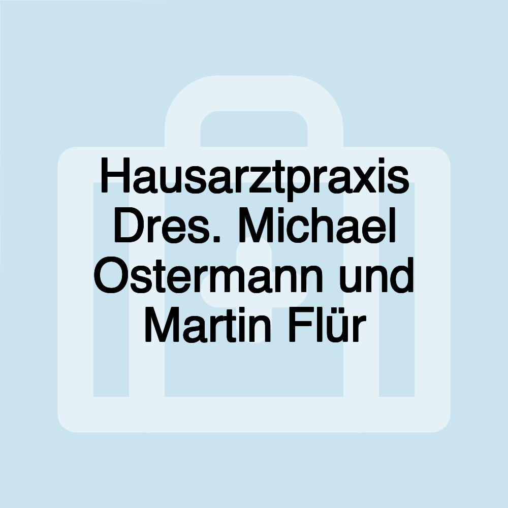 Hausarztpraxis Dres. Michael Ostermann und Martin Flür