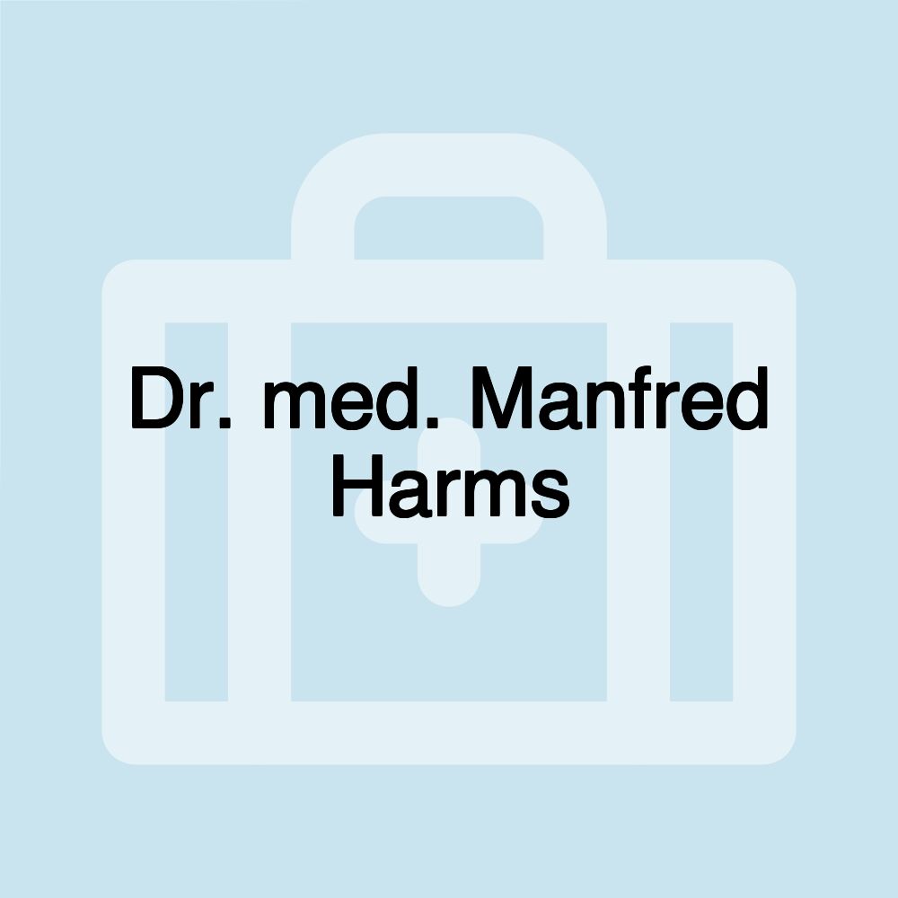 Dr. med. Manfred Harms