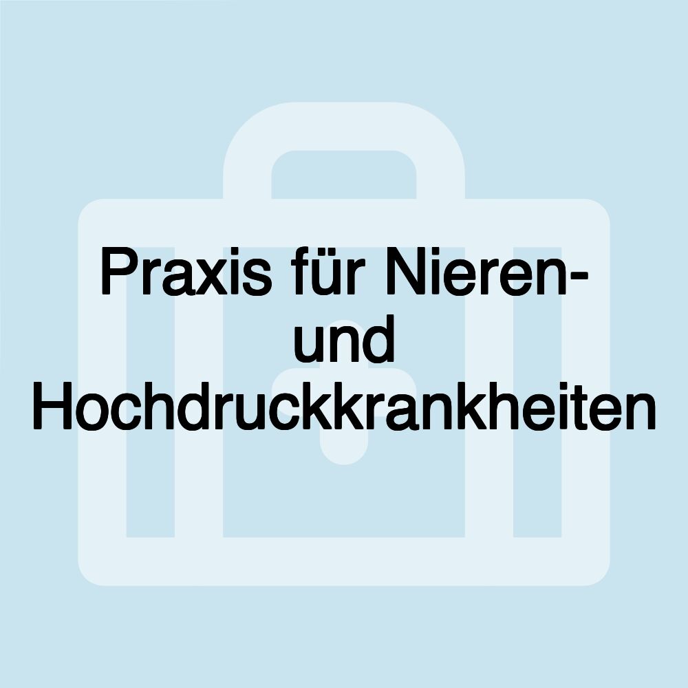 Praxis für Nieren- und Hochdruckkrankheiten