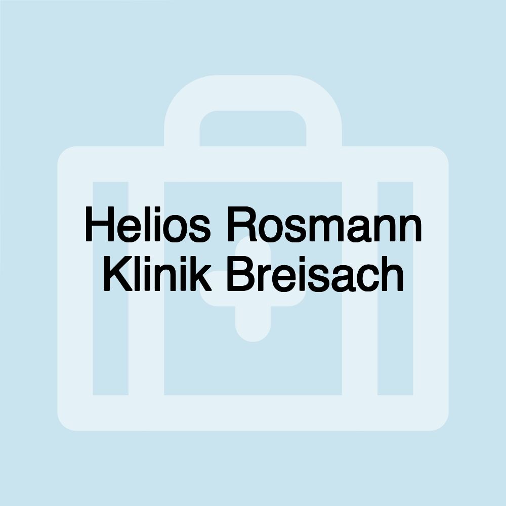 Helios Rosmann Klinik Breisach