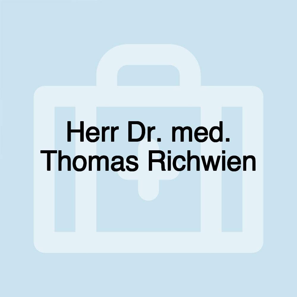 Herr Dr. med. Thomas Richwien