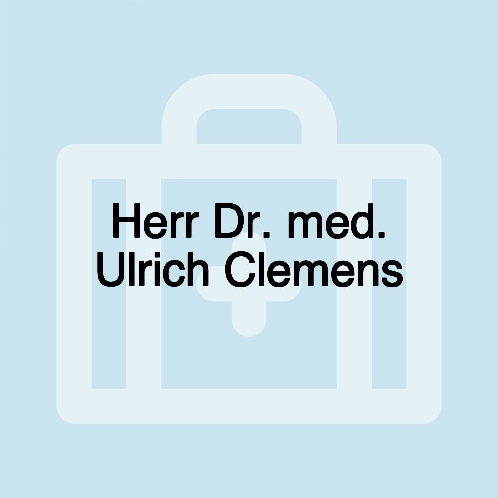 Herr Dr. med. Ulrich Clemens