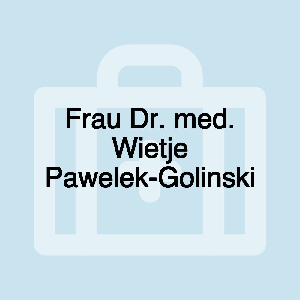 Frau Dr. med. Wietje Pawelek-Golinski