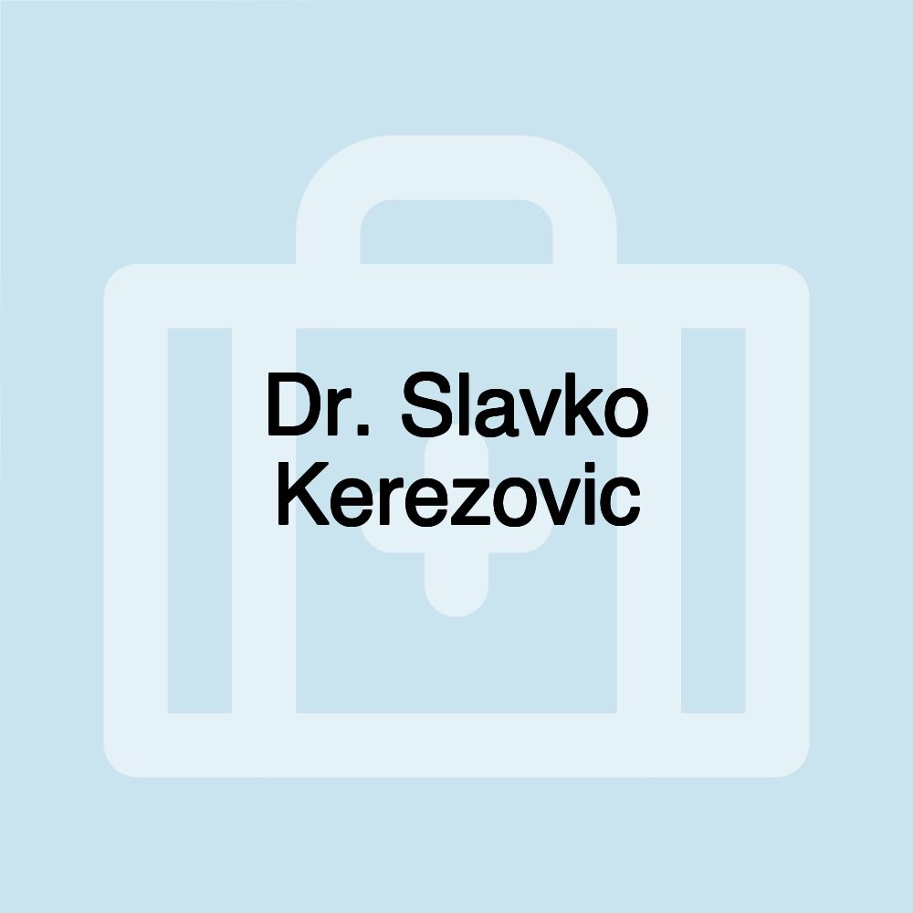 Dr. Slavko Kerezovic