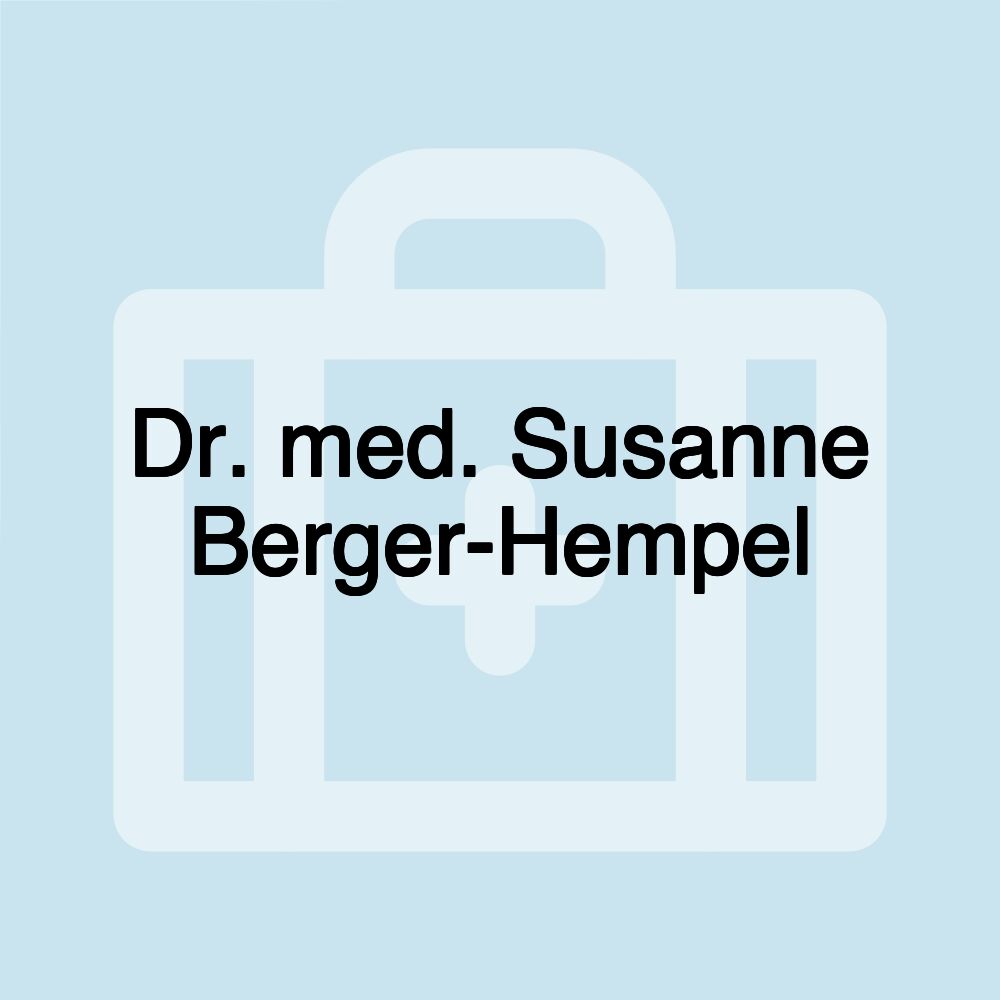 Dr. med. Susanne Berger-Hempel