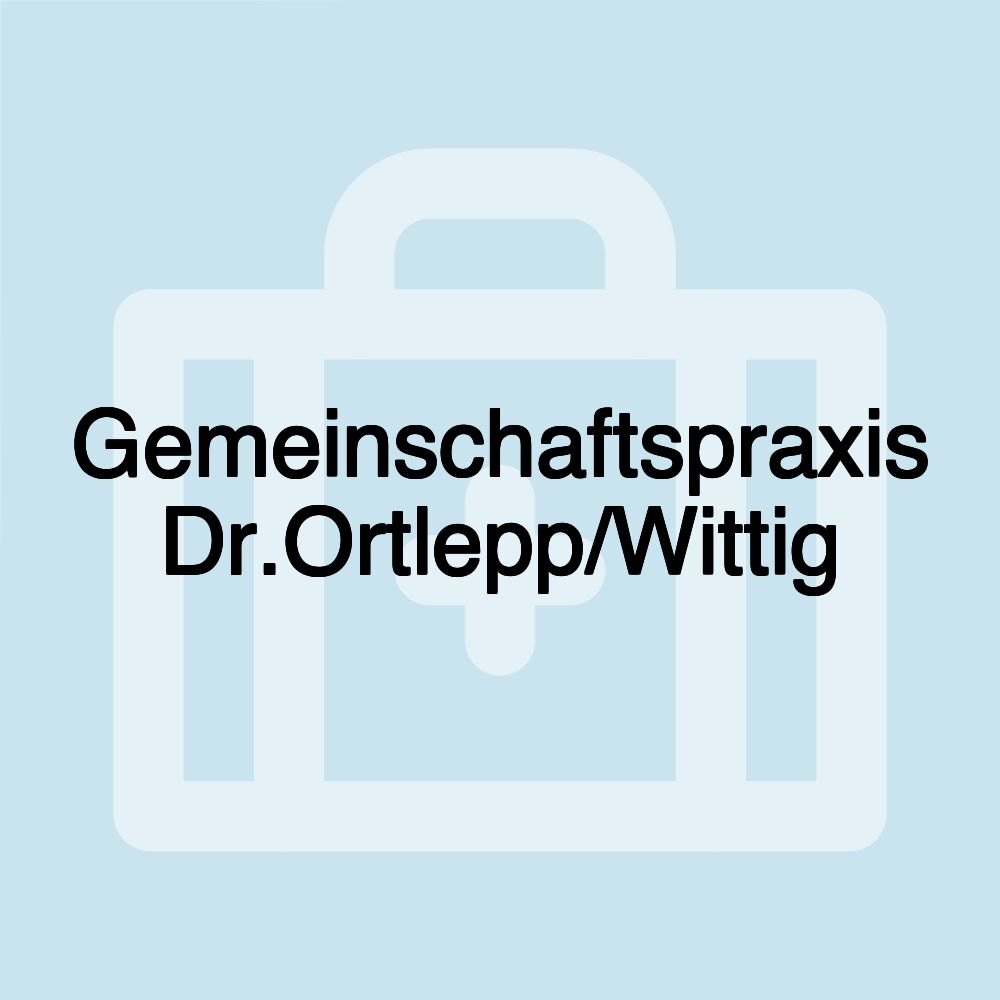 Gemeinschaftspraxis Dr.Ortlepp/Wittig