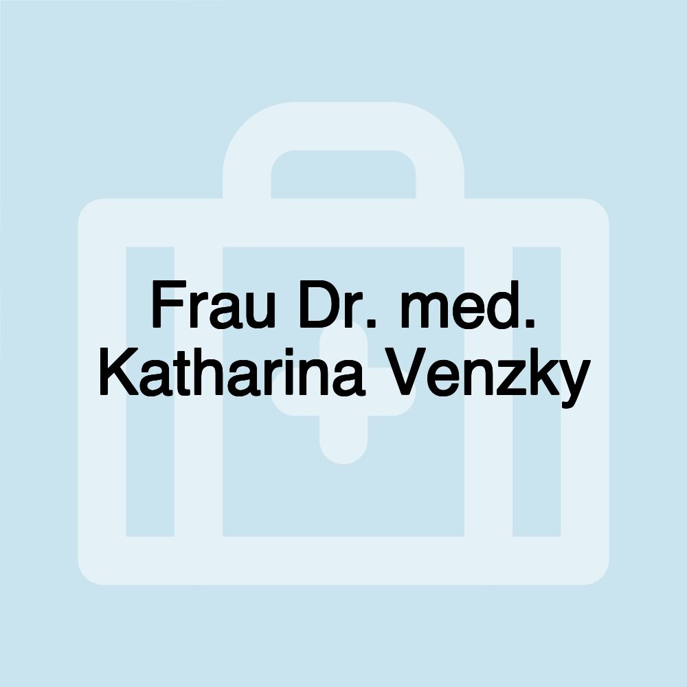 Frau Dr. med. Katharina Venzky