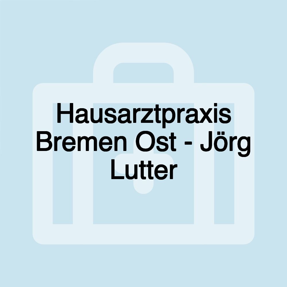 Hausarztpraxis Bremen Ost - Jörg Lutter