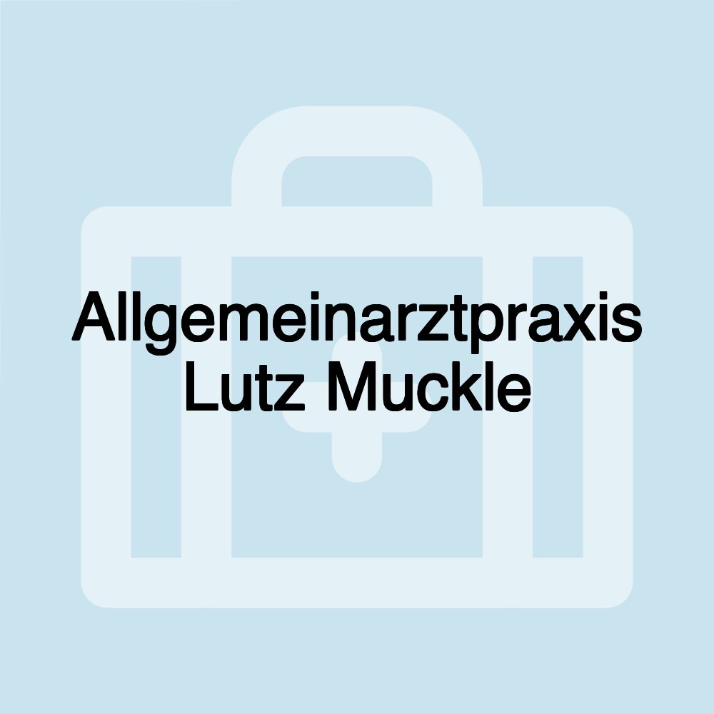 Allgemeinarztpraxis Lutz Muckle