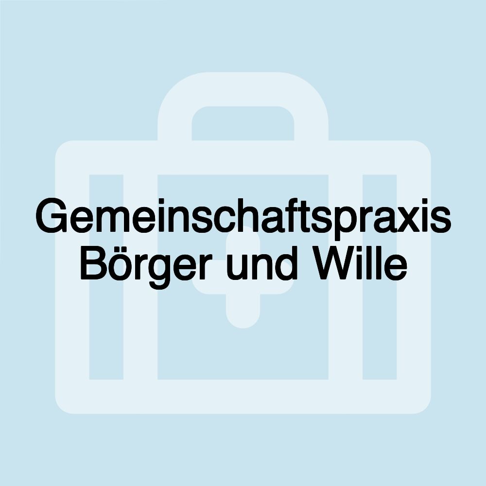 Gemeinschaftspraxis Börger und Wille