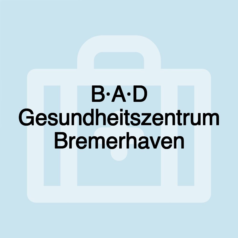 B·A·D Gesundheitszentrum Bremerhaven