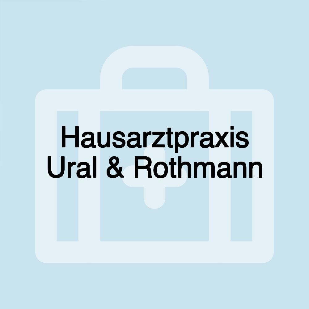 Hausarztpraxis Ural & Rothmann