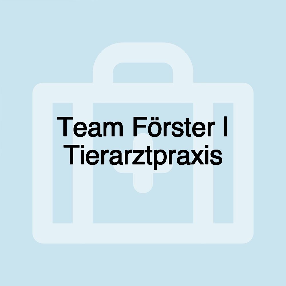 Team Förster | Tierarztpraxis