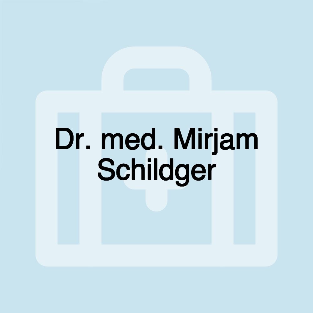 Dr. med. Mirjam Schildger