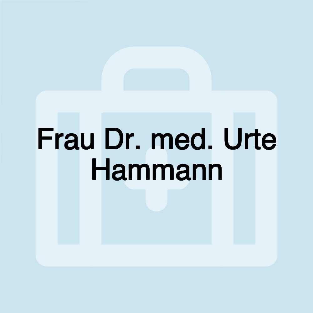 Frau Dr. med. Urte Hammann