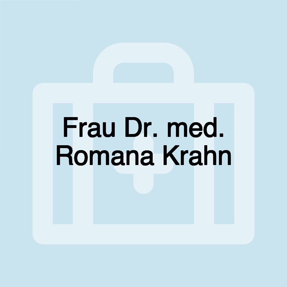 Frau Dr. med. Romana Krahn